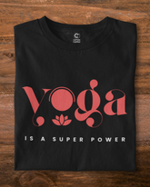 Yoga is a Super Power Unisex T-Shirt